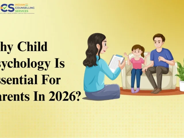 Why Child Psychology Is Essential For Parents In 2026?