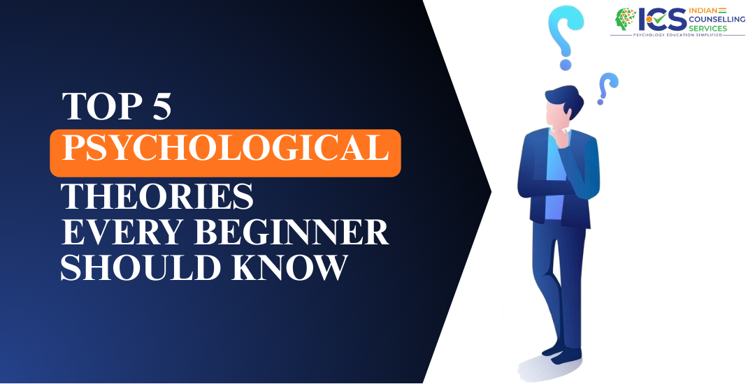 Top 5 Psychological Theories Every Beginner Should Know