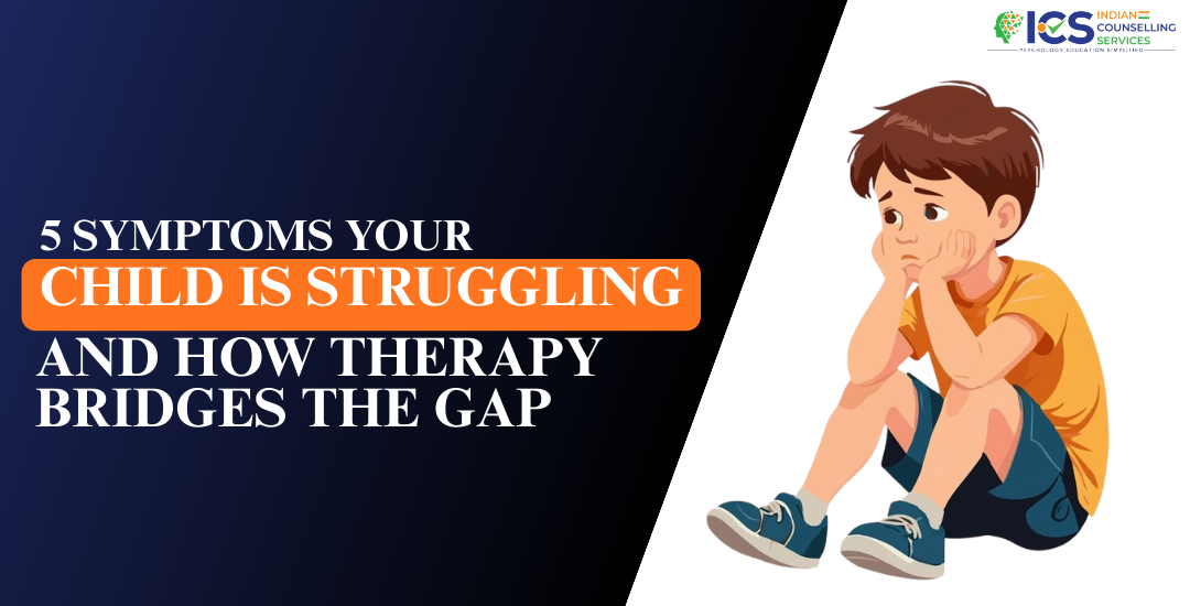 5 Symptoms Your Child is Struggling and How Therapy Bridges the Gap