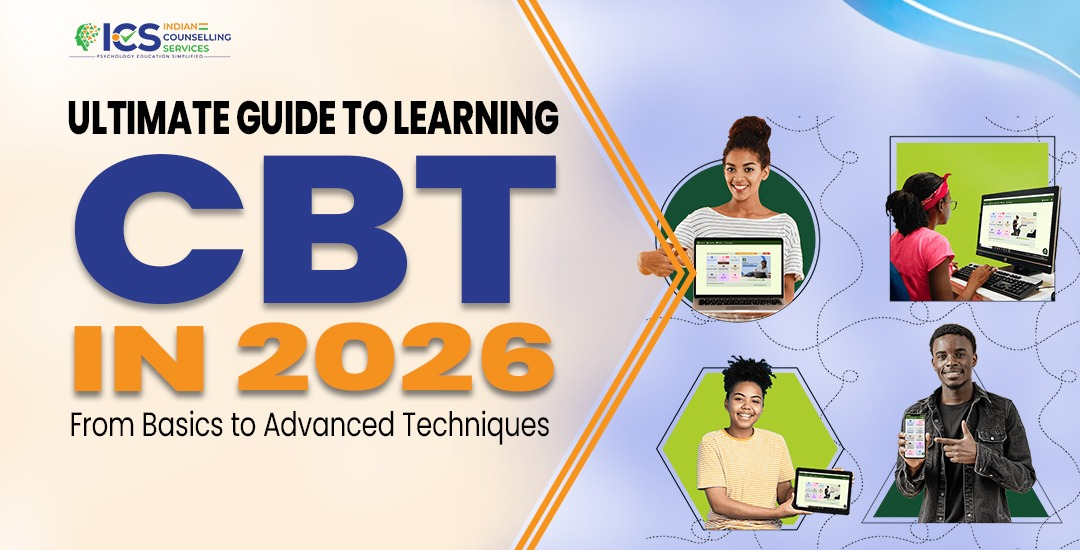 Ultimate Guide to Learning CBT in 2026: From Basics to Advanced Techniques