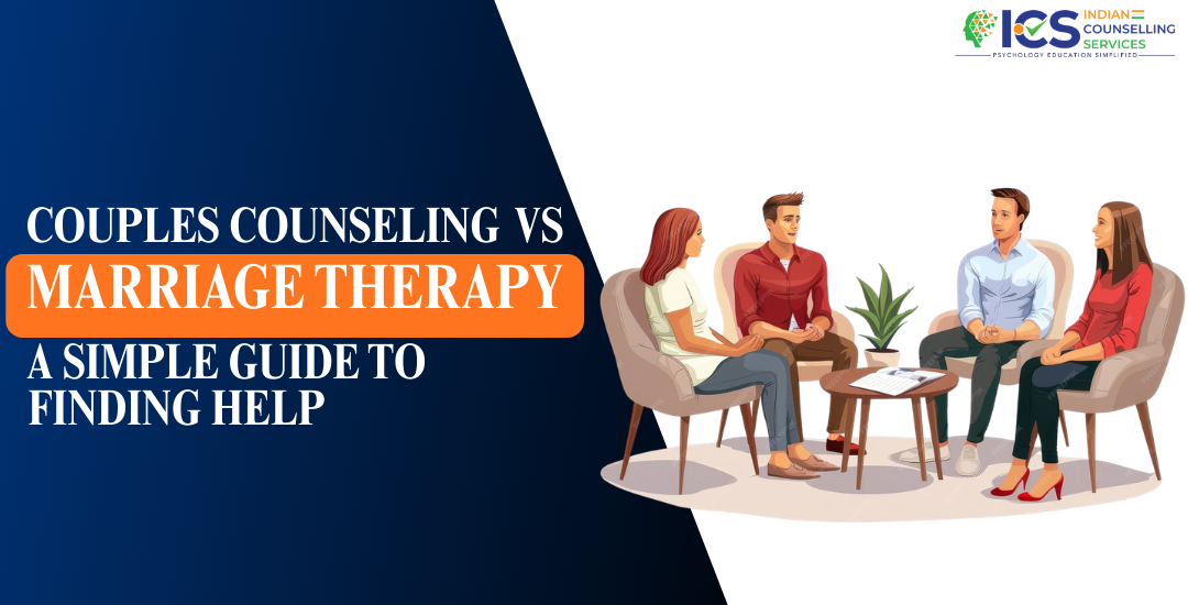 Couples Counseling vs Marriage Therapy: A Simple Guide to Finding Help