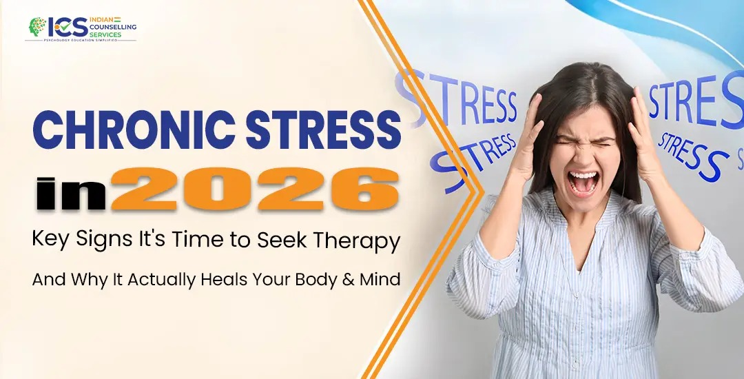 Chronic Stress in 2026: Key Signs It’s Time to Seek Therapy — And Why It Actually Heals Your Body & Mind