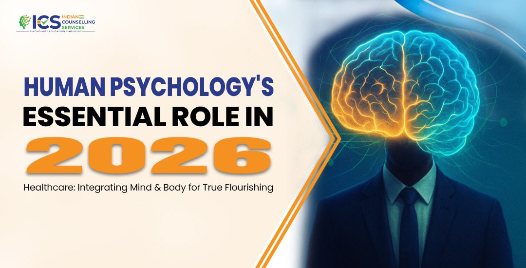 Human Psychology’s Essential Role in 2026 Healthcare: Integrating Mind & Body for True Flourishing