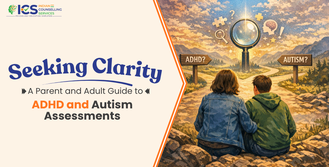 Seeking Clarity: A Parent and Adult Guide to ADHD and Autism Assessments