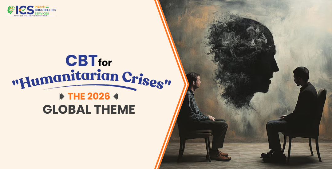 CBT for “Humanitarian Crises”: The 2026 Global Theme