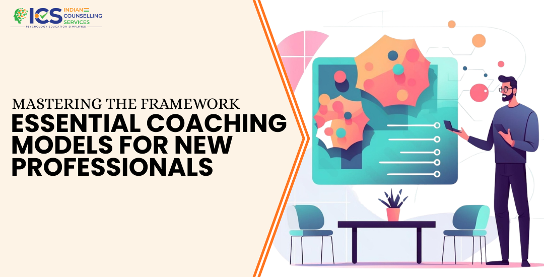 Mastering Coaching Models: A Guide for New Professionals