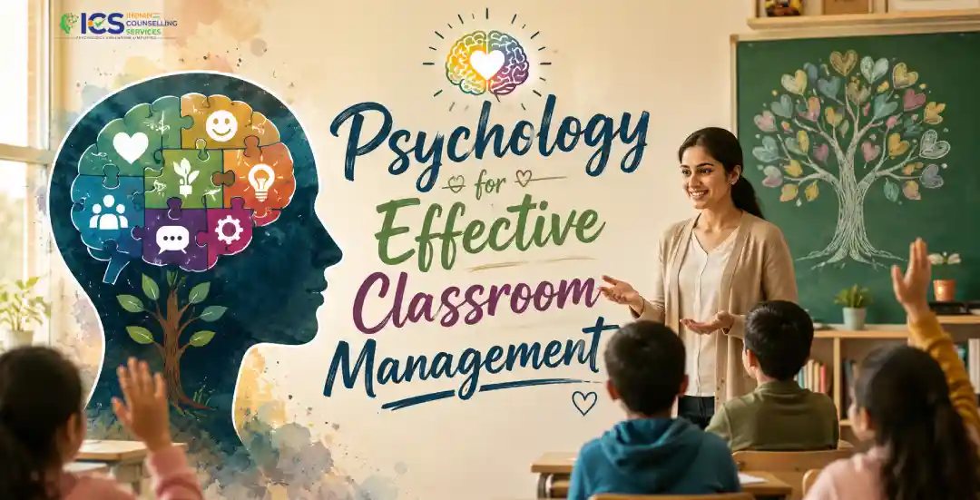 Psychology for Effective Classroom Management